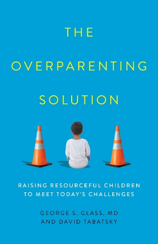 Паперова книга «The Overparenting Solution: Raising Resourceful Children to Meet Today's Challenges» - фото №1