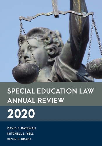 Бумажная книга «Special Education Law Annual Review 2020», авторов Дэвид Ф. Бейтман, Кевин П. Брэди, Митчелл Л. Йелл - фото №1