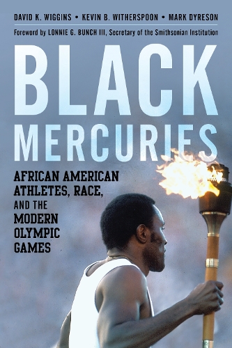 Бумажная книга «Black Mercuries: African American Athletes, Race, and the Modern Olympic Games», авторов Дэвид К. Виггинс, Кевин Б. Уизерспун, Марк Дайресон - фото №1