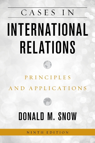 Паперова книга «Cases in International Relations: Principles and Applications», автор Дональд М. Сноу - фото №1
