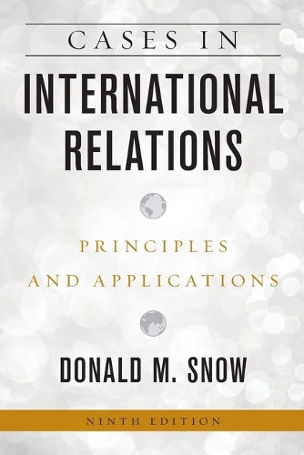 Паперова книга «Cases in International Relations: Principles and Applications», автор Дональд М. Сноу - фото №1