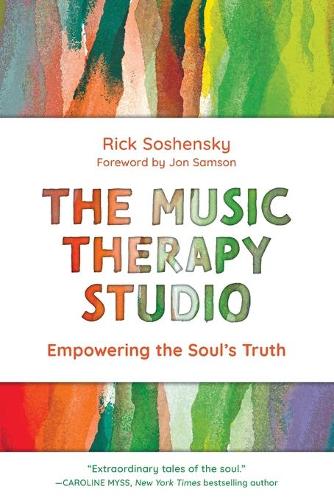 Паперова книга «The Music Therapy Studio: Empowering the Soul's Truth», автор Рік Сошенський - фото №1