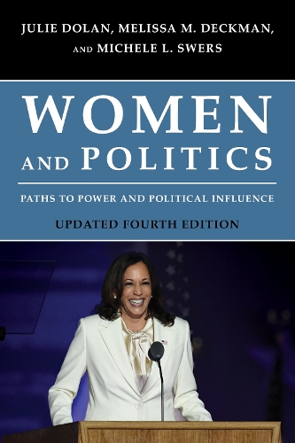 Бумажная книга «Women and Politics: Paths to Power and Political Influence», авторов Джули Долан, Мелисса М. Декман, Мишель Л. Сверс - фото №1