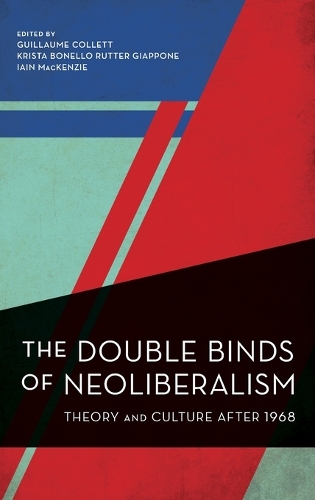 Бумажная книга «The Double Binds of Neoliberalism: Theory and Culture After 1968», автор Иэн Маккензи - фото №1