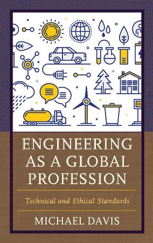 Паперова книга «Engineering as a Global Profession: Technical and Ethical Standards», автор Майкл Девіс - фото №1
