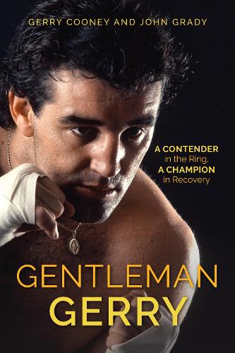Бумажная книга «Gentleman Gerry: A Contender in the Ring, a Champion in Recovery», авторов Джерри Куни, Джон Грейди - фото №1