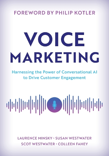 Паперова книга «Voice Marketing: Harnessing the Power of Conversational AI to Drive Customer Engagement», авторів Колін Фейхі, Лоуренс Мінський, Скот Вестуотер, Сьюзен Вестуотер - фото №1