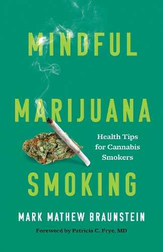Бумажная книга «Mindful Marijuana Smoking: Health Tips for Cannabis Smokers», автор Марк Мэтью Браунштейн - фото №1