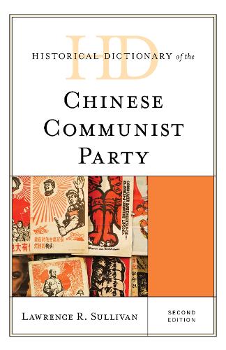 Паперова книга «Historical Dictionary of the Chinese Communist Party», автор Лоуренс Р. Салліван - фото №1