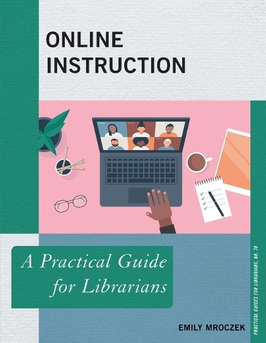 [object Object] «Online Instruction: A Practical Guide for Librarians», автор Эмили Мрочек - фото №1