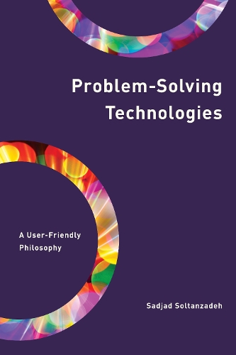 Паперова книга «Problem-Solving Technologies: A User-Friendly Philosophy», автор Саджад Солтанзаде - фото №1