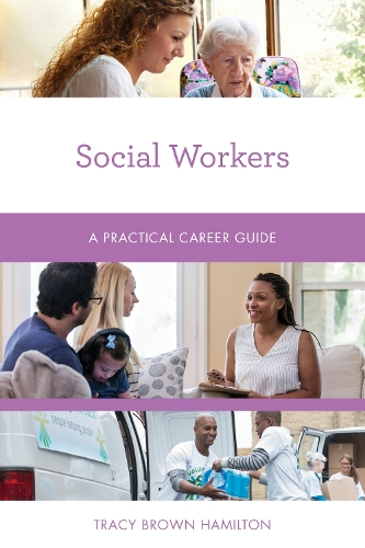 Бумажная книга «Social Workers: A Practical Career Guide», автор Трейси Браун Гамильтон - фото №1