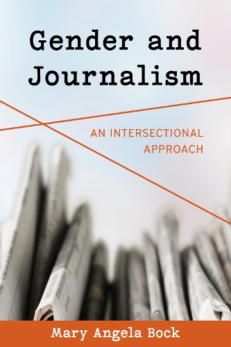 Бумажная книга «Gender and Journalism: An Intersectional Approach», автор Мэри Анджела Бок - фото №1