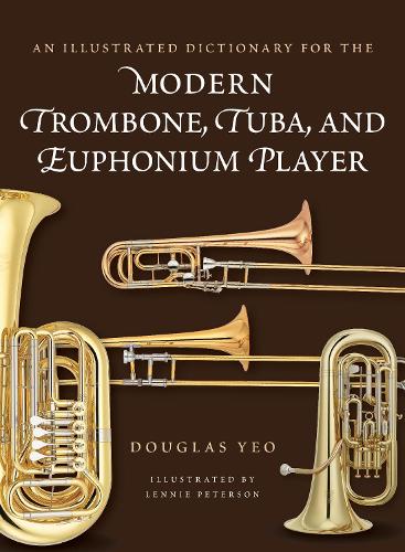 Бумажная книга «An Illustrated Dictionary for the Modern Trombone, Tuba, and Euphonium Player» - фото №1