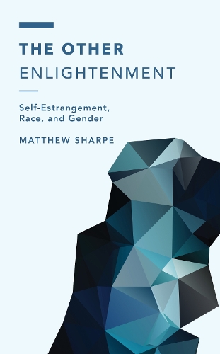 Паперова книга «The Other Enlightenment: Self-Estrangement, Race, and Gender», автор Метью Шарп - фото №1