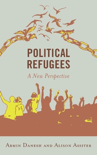 Паперова книга «Political Refugees: A New Perspective», авторів Елісон Ассітер, Армін Данеш - фото №1