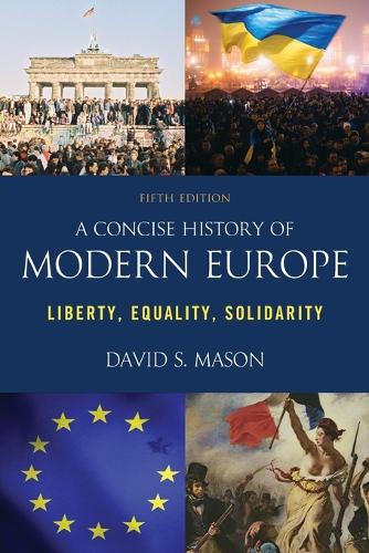 Паперова книга «A Concise History of Modern Europe: Liberty, Equality, Solidarity», автор Девід С. Мейсон - фото №1