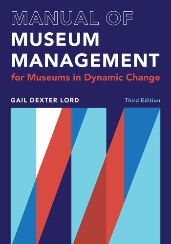 Бумажная книга «Manual of Museum Management: For Museums in Dynamic Change», автор Гейл Декстер Лорд - фото №1