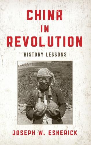 Бумажная книга «China in Revolution: History Lessons», автор Джозеф В. Эшерик - фото №1