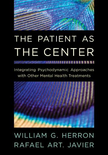 Бумажная книга «The Patient as the Center: Integrating Psychodynamic Approaches with Other Mental Health Treatments» - фото №1