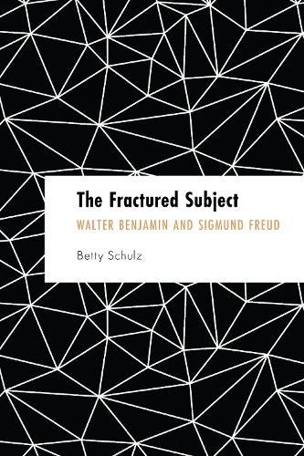 Паперова книга «The Fractured Subject: Walter Benjamin and Sigmund Freud», автор Бетті Шульц - фото №1
