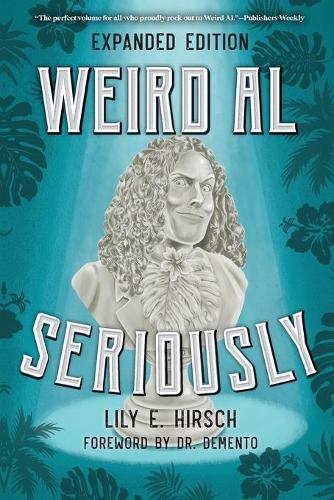 Паперова книга «Weird Al: Seriously», автор Лілі Е. Хірш - фото №1