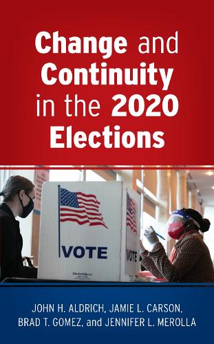 Бумажная книга «Change and Continuity in the 2020 Elections», авторов Брэд Т. Гомес, Джейми Л. Карсон, Дженнифер Л. Меролла, Джон Х. Олдрич - фото №1