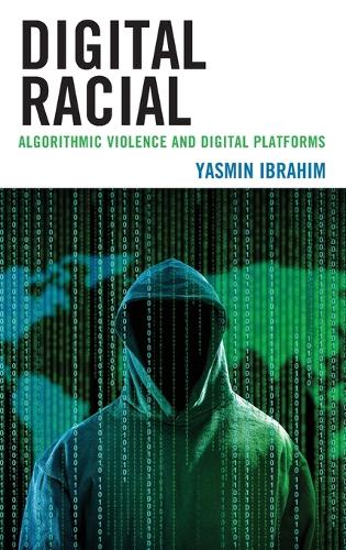 Бумажная книга «Digital Racial: Algorithmic Violence and Digital Platforms», автор Ясмин Ибрагим - фото №1