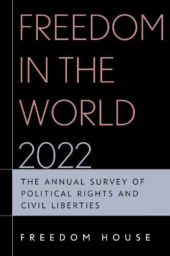 Бумажная книга «Freedom in the World 2022: The Annual Survey of Political Rights and Civil Liberties», автор Freedom House - фото №1