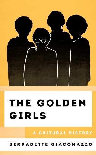 Бумажная книга «The Golden Girls: A Cultural History», автор Бернадетт Джакомаццо - фото №1