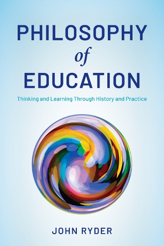 Бумажная книга «Philosophy of Education: Thinking and Learning Through History and Practice», автор Джон Райдер - фото №1