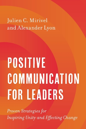 Паперова книга «Positive Communication for Leaders: Proven Strategies for Inspiring Unity and Effecting Change» - фото №1