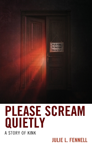 Паперова книга «Please Scream Quietly: A Story of Kink», автор Джулі Л. Феннелл - фото №1