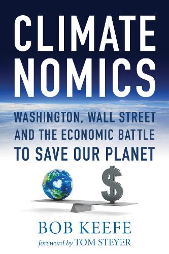 Бумажная книга «Climatenomics: Washington, Wall Street and the Economic Battle to Save Our Planet», автор Боб Киф - фото №1