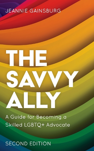 Бумажная книга «The Savvy Ally: A Guide for Becoming a Skilled LGBTQ+ Advocate», автор Джинни Гейнсбург - фото №1