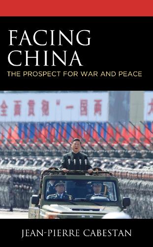Бумажная книга «Facing China: The Prospect for War and Peace», автор Жан-Пьер Кабестан - фото №1