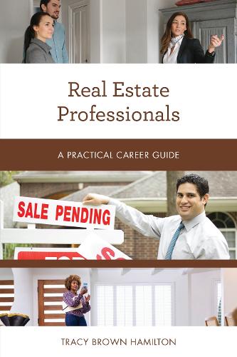 Паперова книга «Real Estate Professionals: A Practical Career Guide», автор Трейсі Браун Гамільтон - фото №1