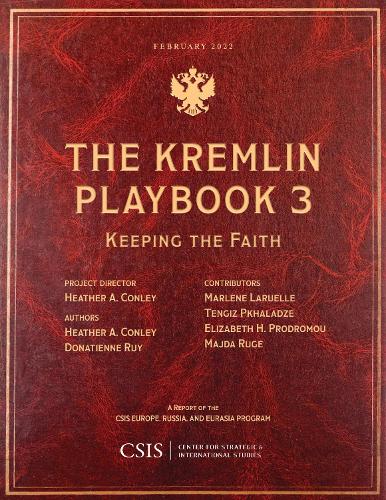 Бумажная книга «The Kremlin Playbook 3: Keeping the Faith», авторов Донатьен Руй, Хизер А. Конли - фото №1