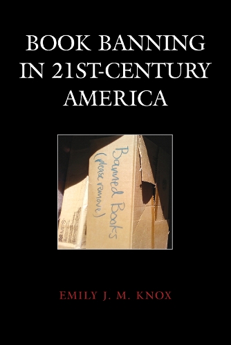 Паперова книга «Book Banning in 21st-Century America», автор Емілі Дж. М. Нокс - фото №1