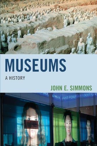 Бумажная книга «Museums: A History», автор Джон Э. Симмонс - фото №1