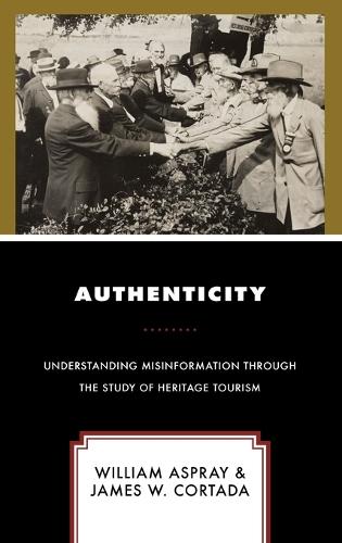 Паперова книга «Authenticity: Understanding Misinformation Through the Study of Heritage Tourism», автор Вільям Аспрей - фото №1