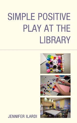 Паперова книга «Simple Positive Play at the Library», автор Дженніфер Іларді - фото №1