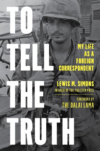 Бумажная книга «To Tell the Truth: My Life as a Foreign Correspondent», автор Льюис М. Саймонс - фото №1