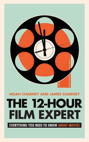 Бумажная книга «The 12-Hour Film Expert: Everything You Need to Know about Movies», автор Ной Чарни - фото №1