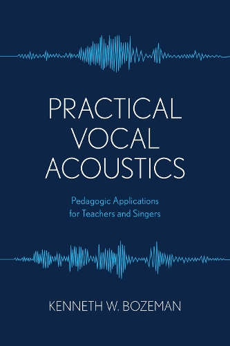 Бумажная книга «Practical Vocal Acoustics: Pedagogic Applications for Teachers and Singers», автор Кеннет Бозман - фото №1