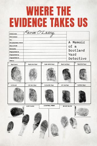 Бумажная книга «Where the Evidence Takes Us: A Memoir of a Scotland Yard Detective», автор Кевин О'Лири - фото №1