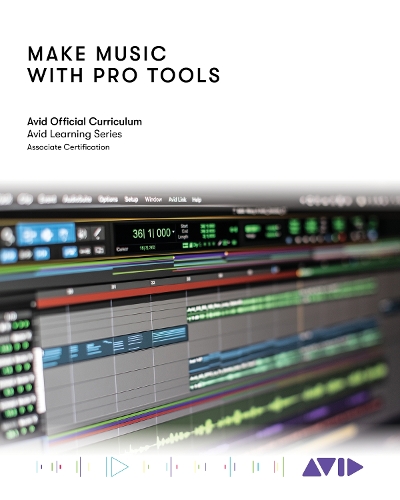 Паперова книга «Make Music with Pro Tools: Official Avid Curriculum», автор Avid Technology - фото №1