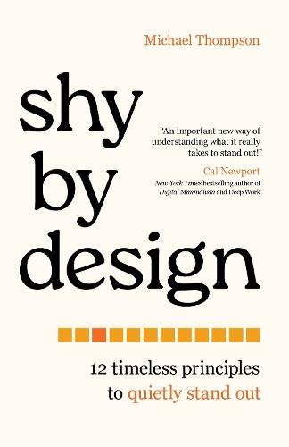 Паперова книга «Shy by Design: 12 Timeless Principles to Quietly Stand Out», автор Майкл Томпсон - фото №1