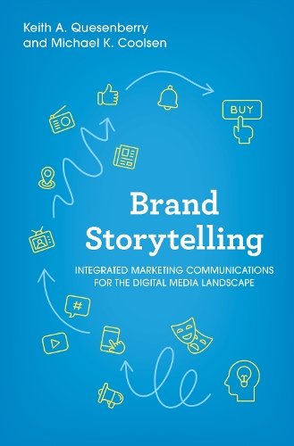 Бумажная книга «Brand Storytelling: Integrated Marketing Communications for the Digital Media Landscape», авторов Кит А. Кесенберри, Майкл К. Кулсен - фото №1