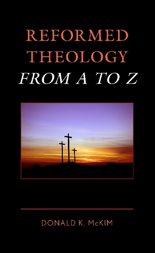 Паперова книга «Reformed Theology from A to Z», автор Дональд К. МакКім - фото №1